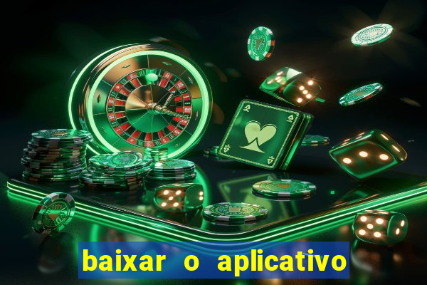 baixar o aplicativo vai de bet